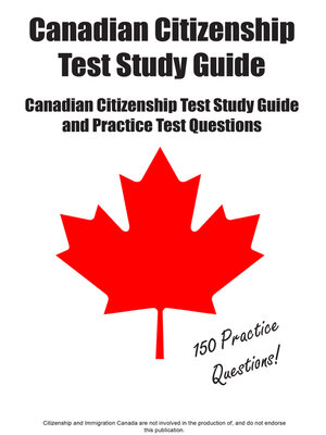 cover image of Pass the Canadian Citizenship Test!   Complete Canadian Citizenship test study guide and practice questions